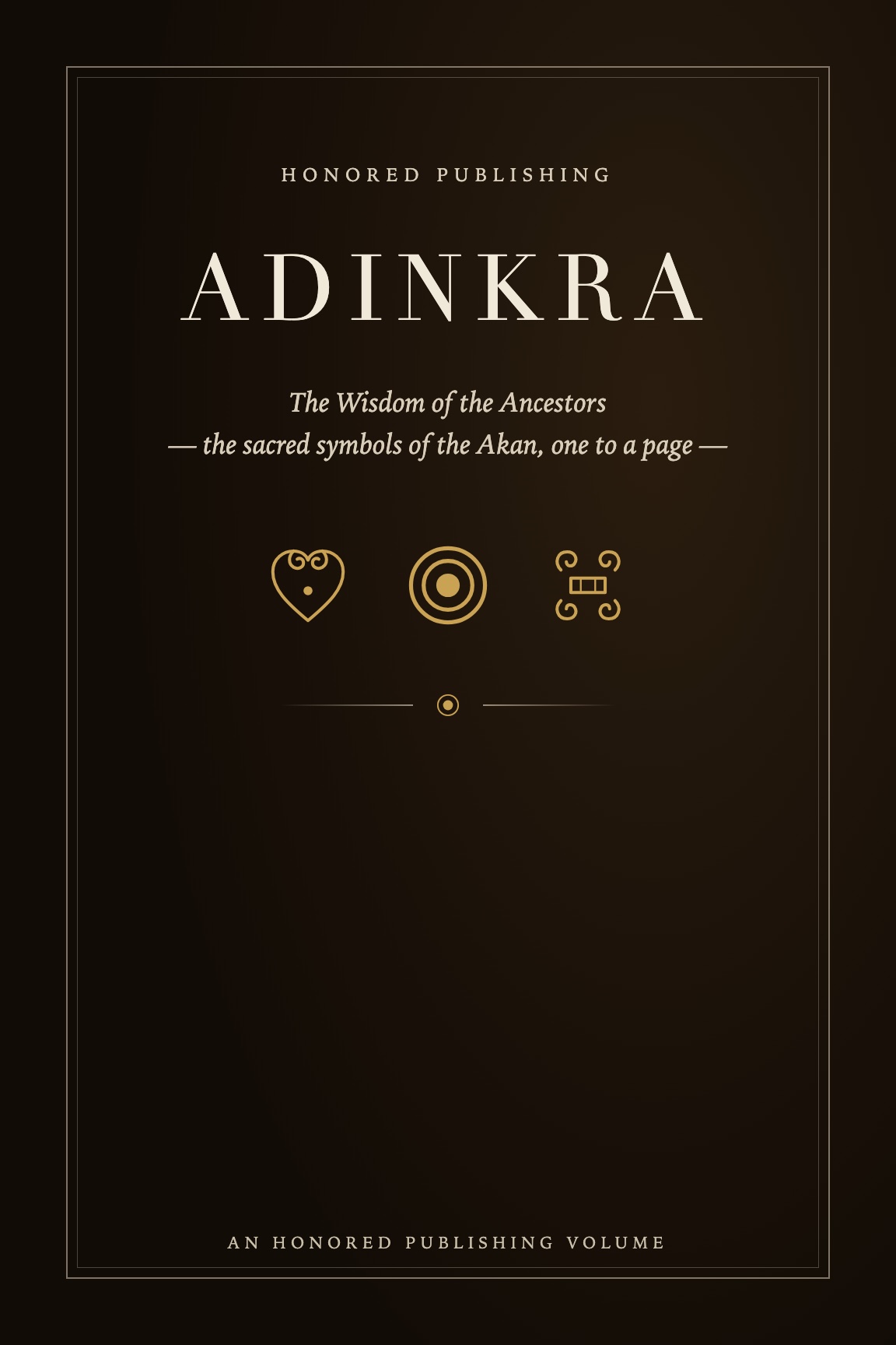 ADINKRA — The Wisdom of the Ancestors, the imprint's first volume